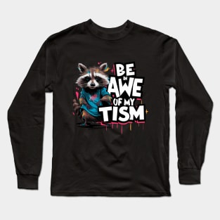 Be In Awe Of My Tism, Raccoon Graffiti Desain Long Sleeve T-Shirt